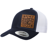 Fuck Around And Find Out | Leather Patch Hat