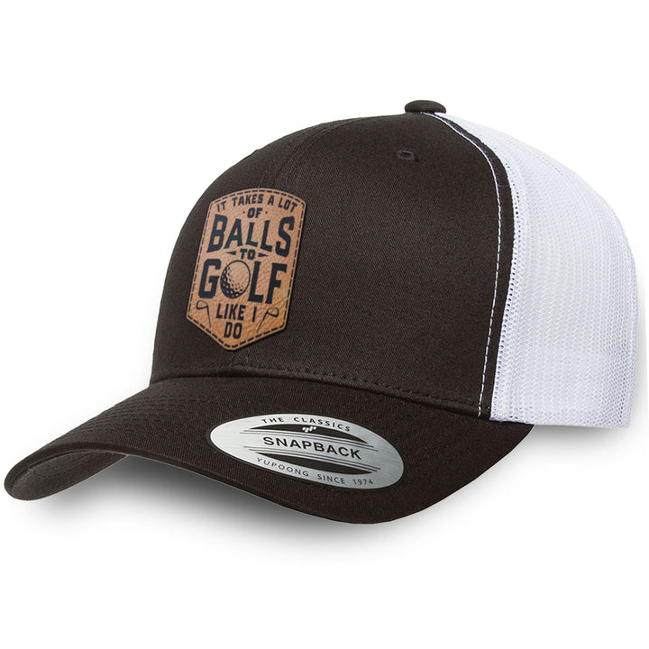 Black / White leather patch hat - It Takes A Lot Of Balls To Golf Like I Do