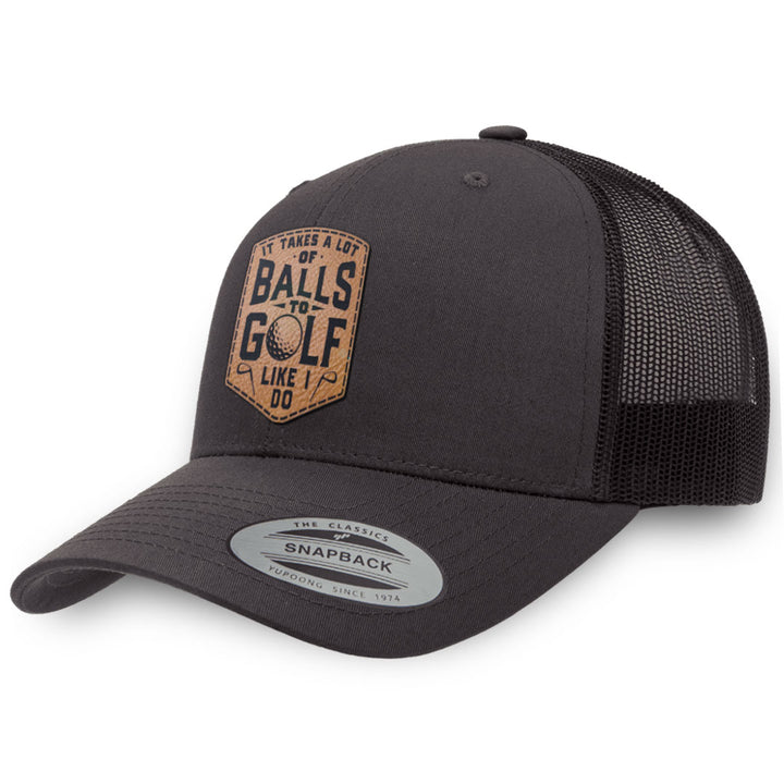 Charcoal / Charcoal leather patch hat - It Takes A Lot Of Balls To Golf Like I Do