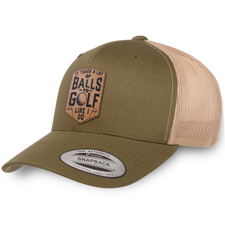 Moss / Khaki leather patch hat - It Takes A Lot Of Balls To Golf Like I Do
