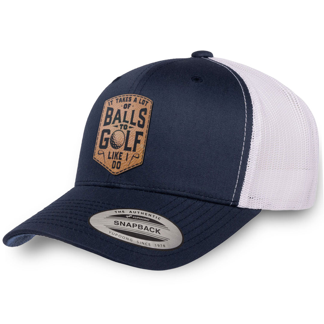 Navy / White leather patch hat - It Takes A Lot Of Balls To Golf Like I Do