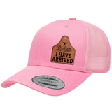 Ladies I Have Arrived | Leather Patch Hat