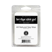 Let That Shit Go | Wax Melts