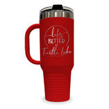Life Is Better At (2) - 40oz Travel Tumbler