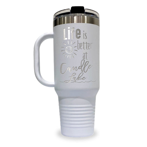Life Is Better At (1) - 40oz Travel Tumbler