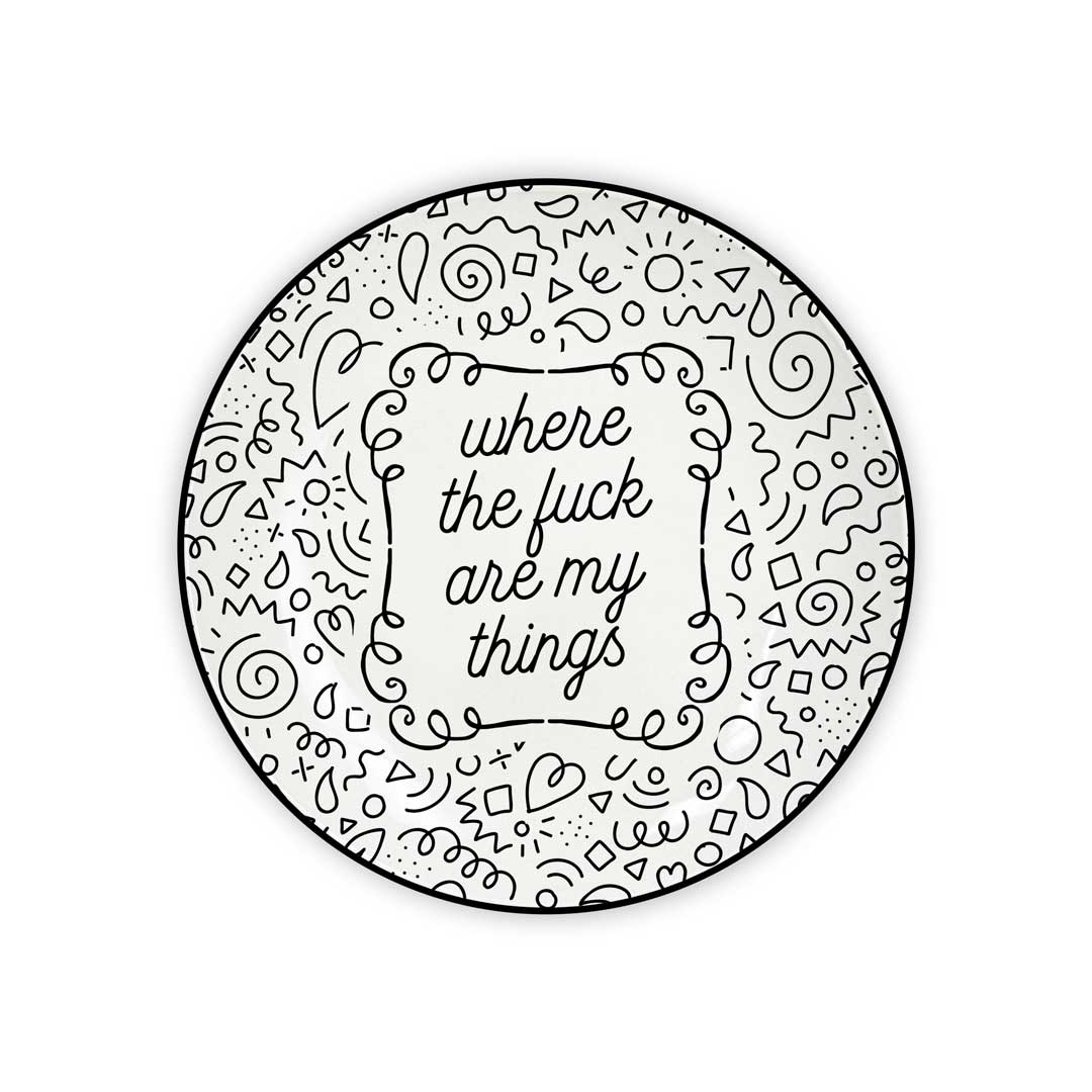 Where The Fuck Are My Things | Trinket Tray