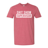 Shit Show Supervisor | T-Shirt