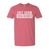 Shit Show Crew Member | T-Shirt