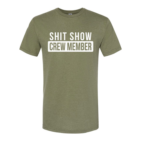 Shit Show Crew Member | T-Shirt