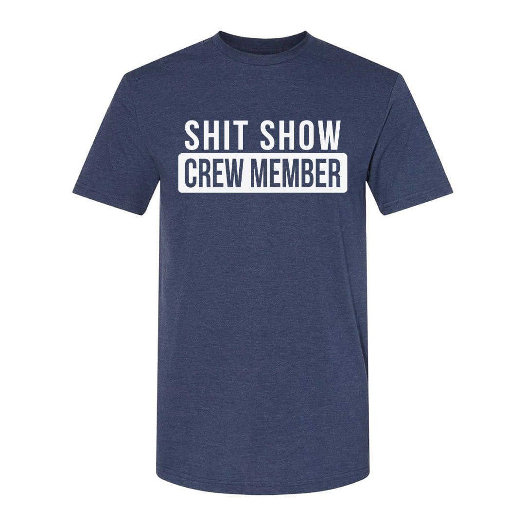 Shit Show Crew Member | T-Shirt