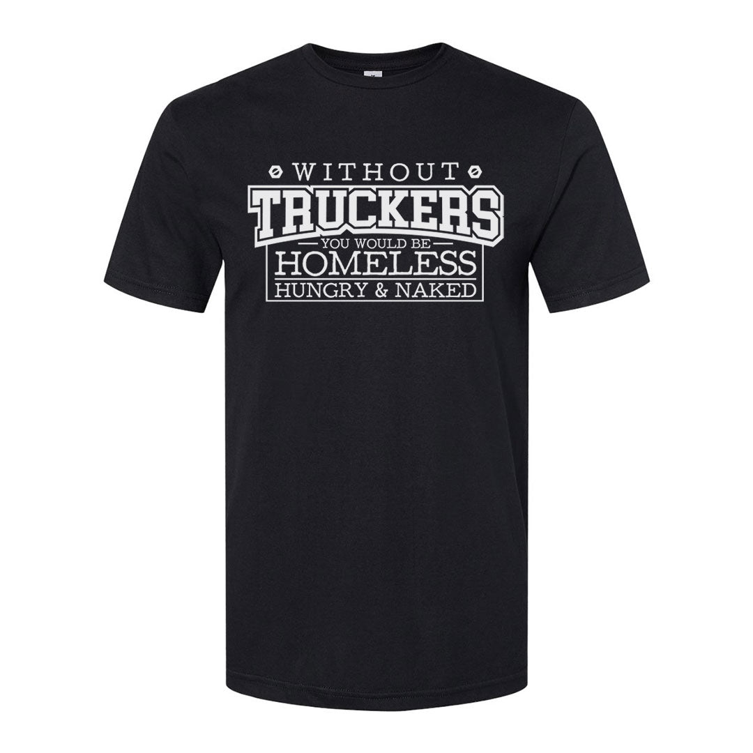 Without Truckers | T-Shirt
