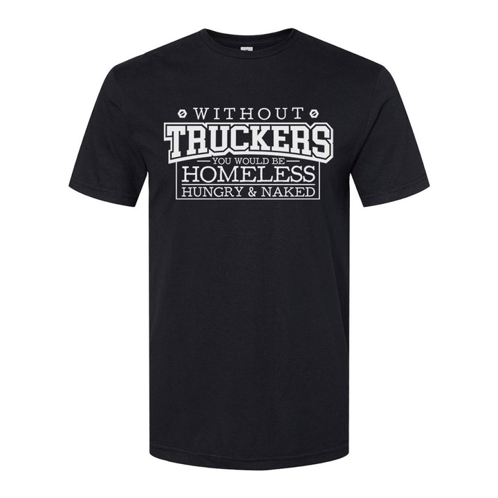 Without Truckers | T-Shirt