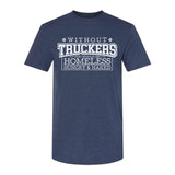 Without Truckers | T-Shirt