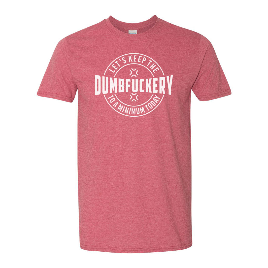Dumbfuckery | T-Shirt