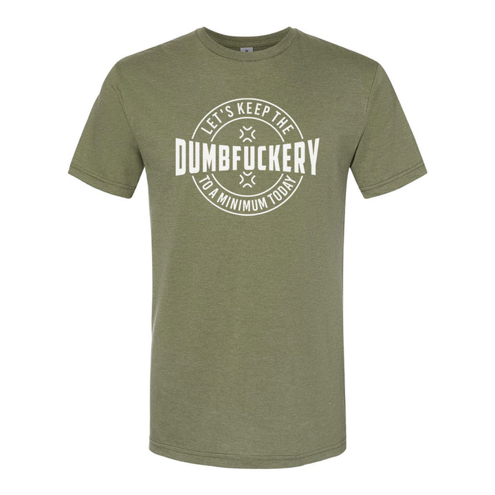 Dumbfuckery | T-Shirt