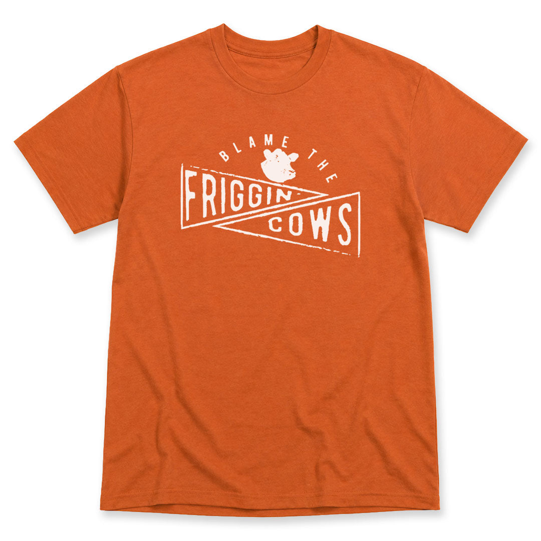 Texas Orange t-shirt printed with Blame The Friggin Cows by Pinetree Innovations