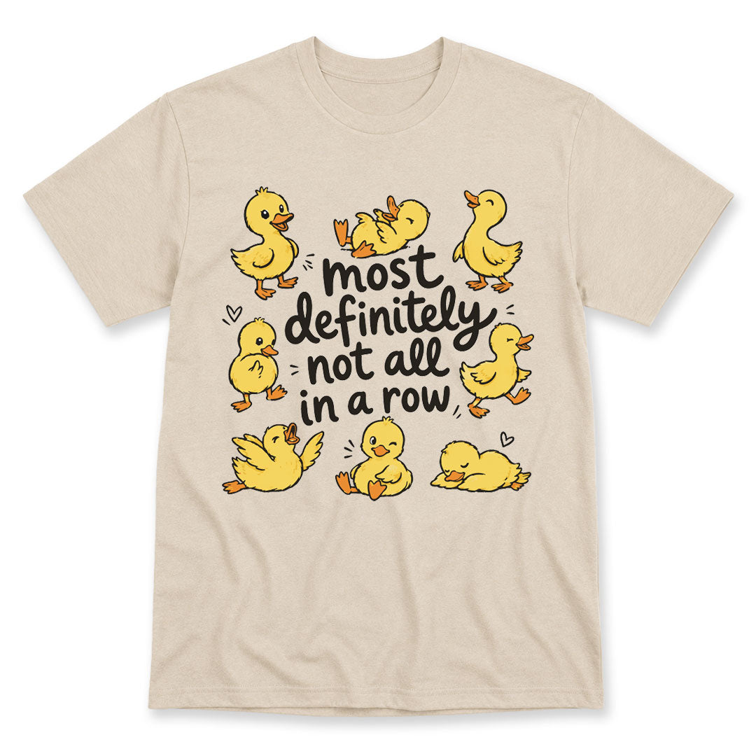 Sand t-shirt printed with the Most Definitely Not All In A Row design, by Pinetree Innovations