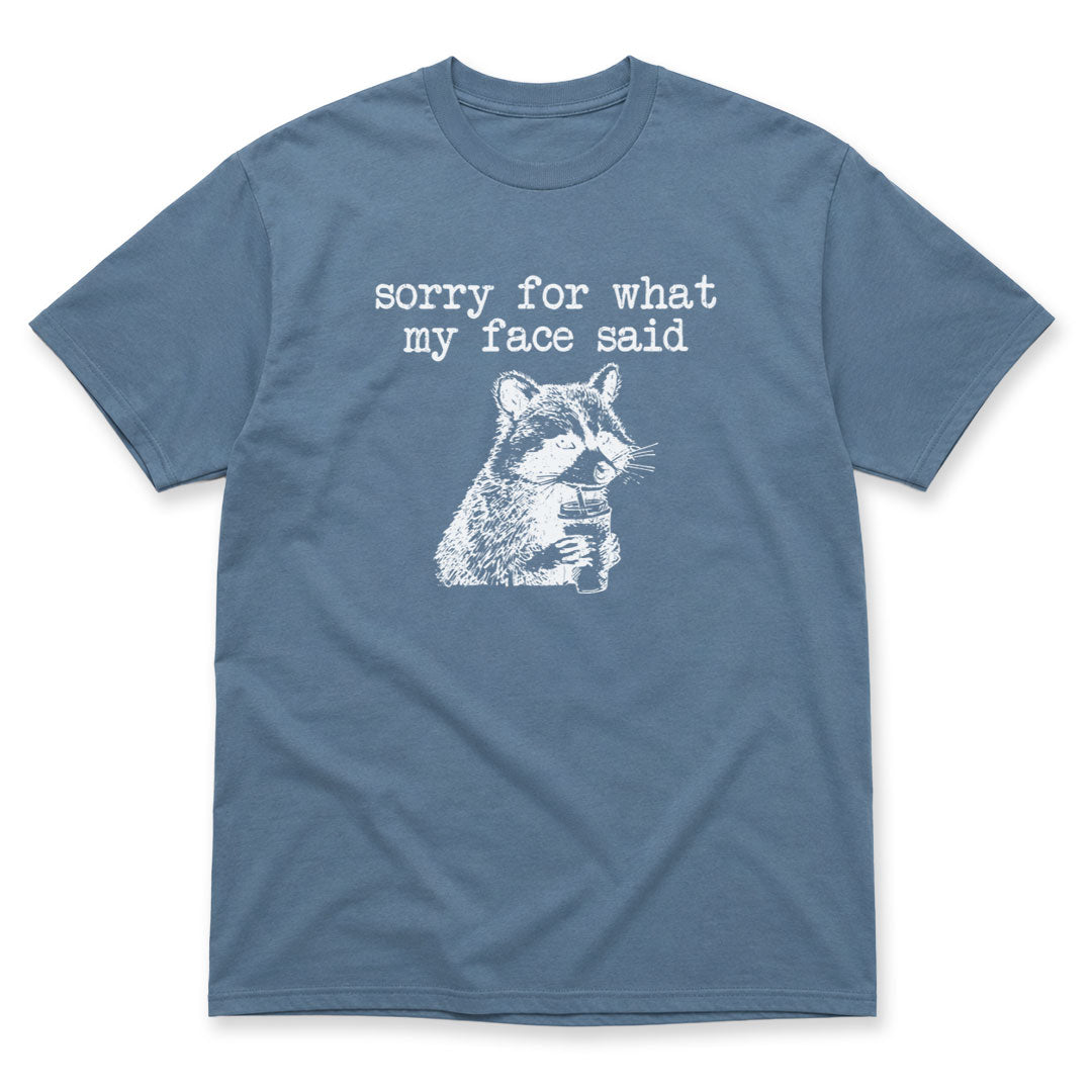 Indigo Blue t-shirt printed with the Sorry For What My Face Said design, by Pinetree Innovations