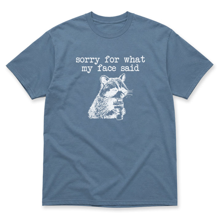 Indigo Blue t-shirt printed with the Sorry For What My Face Said design, by Pinetree Innovations