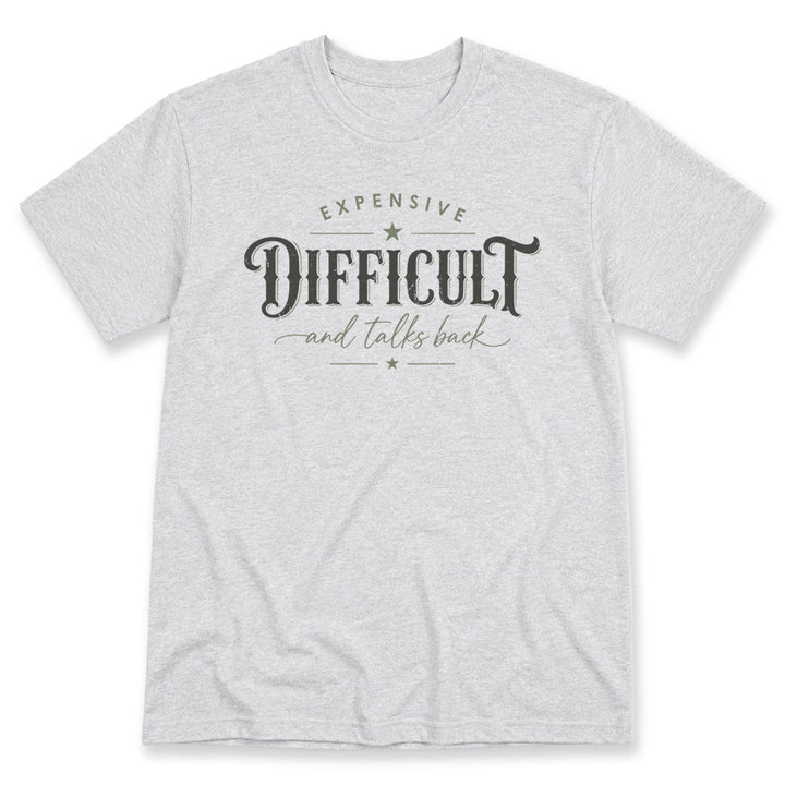 Ash t-shirt printed with the Expensive Difficult And Talks Back design, by Pinetree Innovations
