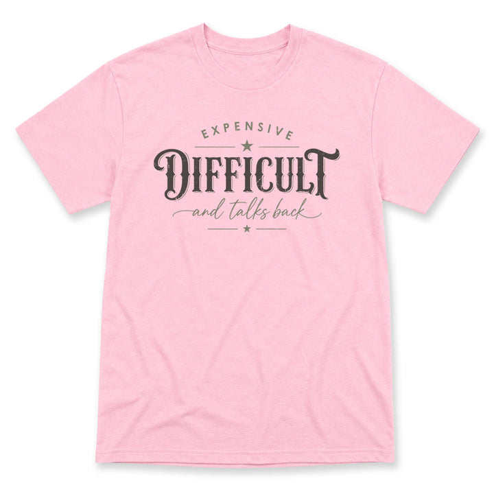 Light Pink t-shirt printed with the Expensive Difficult And Talks Back design, by Pinetree Innovations
