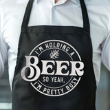 I'm Holding A Beer | Apron