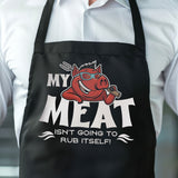 My Meat Isn't Going To Rub Itself | Apron