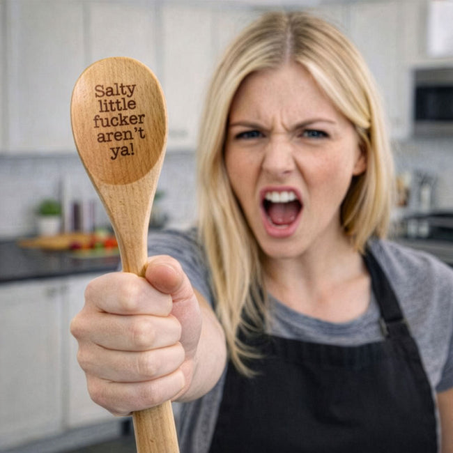 Salty Little Fucker Aren't Ya | Wooden Spoon