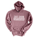 Shit Show Supervisor | Hoodie