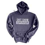 Shit Show Supervisor | Hoodie