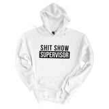 Shit Show Supervisor | Hoodie