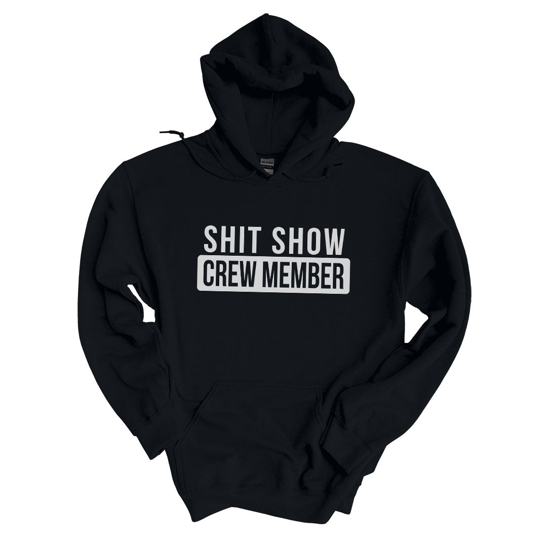 Shit Show Crew Member | Hoodie