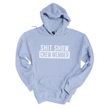 Shit Show Crew Member | Hoodie