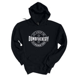 Dumbfuckery | Hoodie