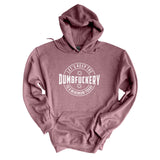 Dumbfuckery | Hoodie