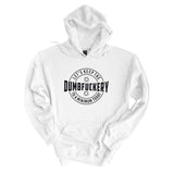 Dumbfuckery | Hoodie