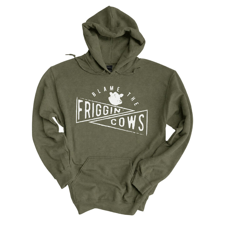 Military Green hoodie printed with the Blame The Friggin Cows design across the front