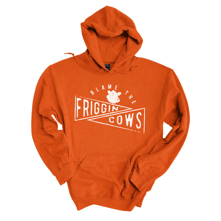 Texas Orange hoodie printed with the Blame The Friggin Cows design across the front