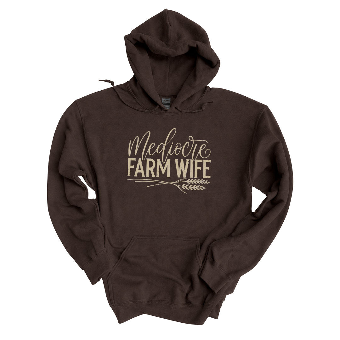 Dark Chocolate hoodie with the Mediocre Farm Wife design printed across the front