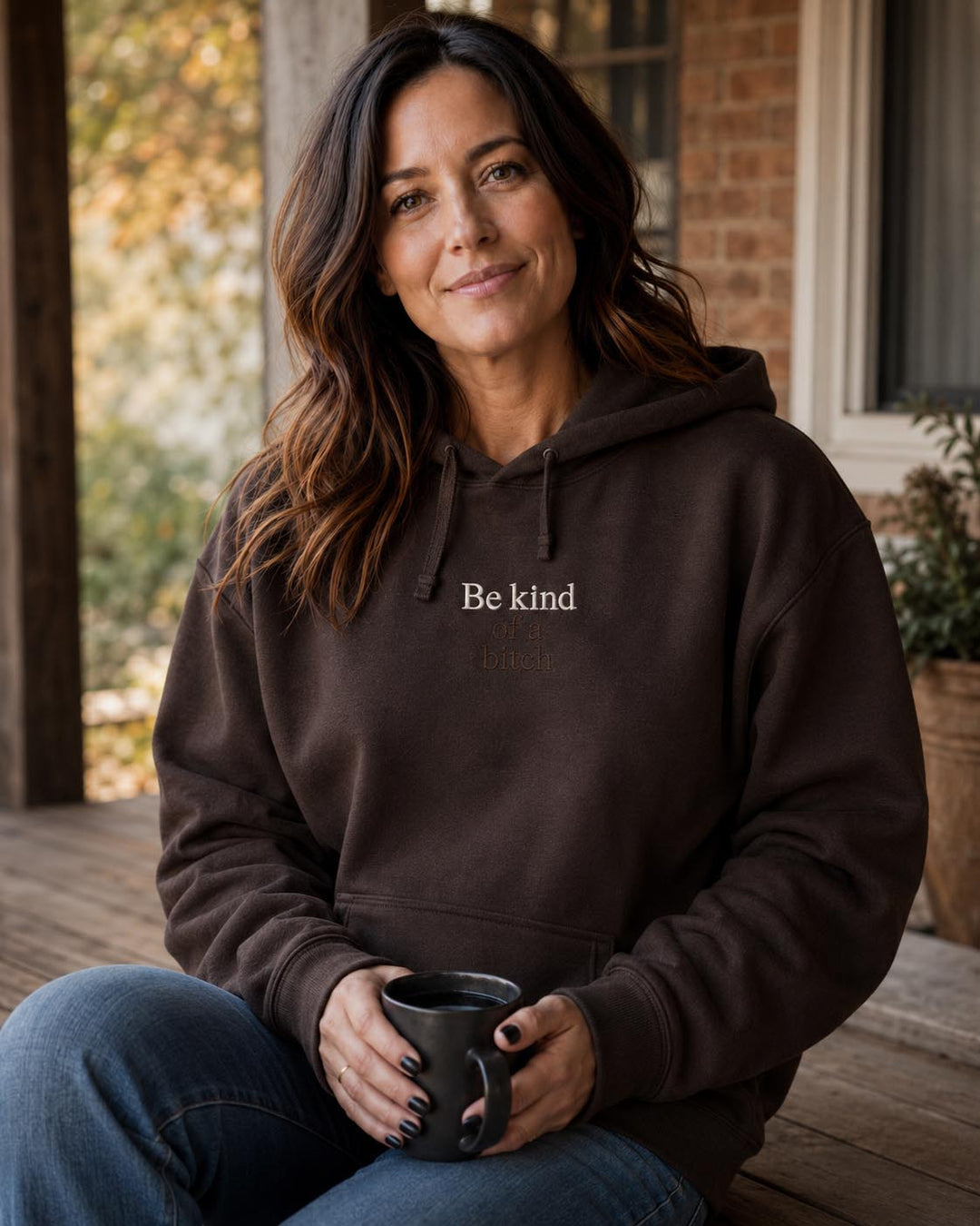 Be Kind Of A Bitch Hoodie