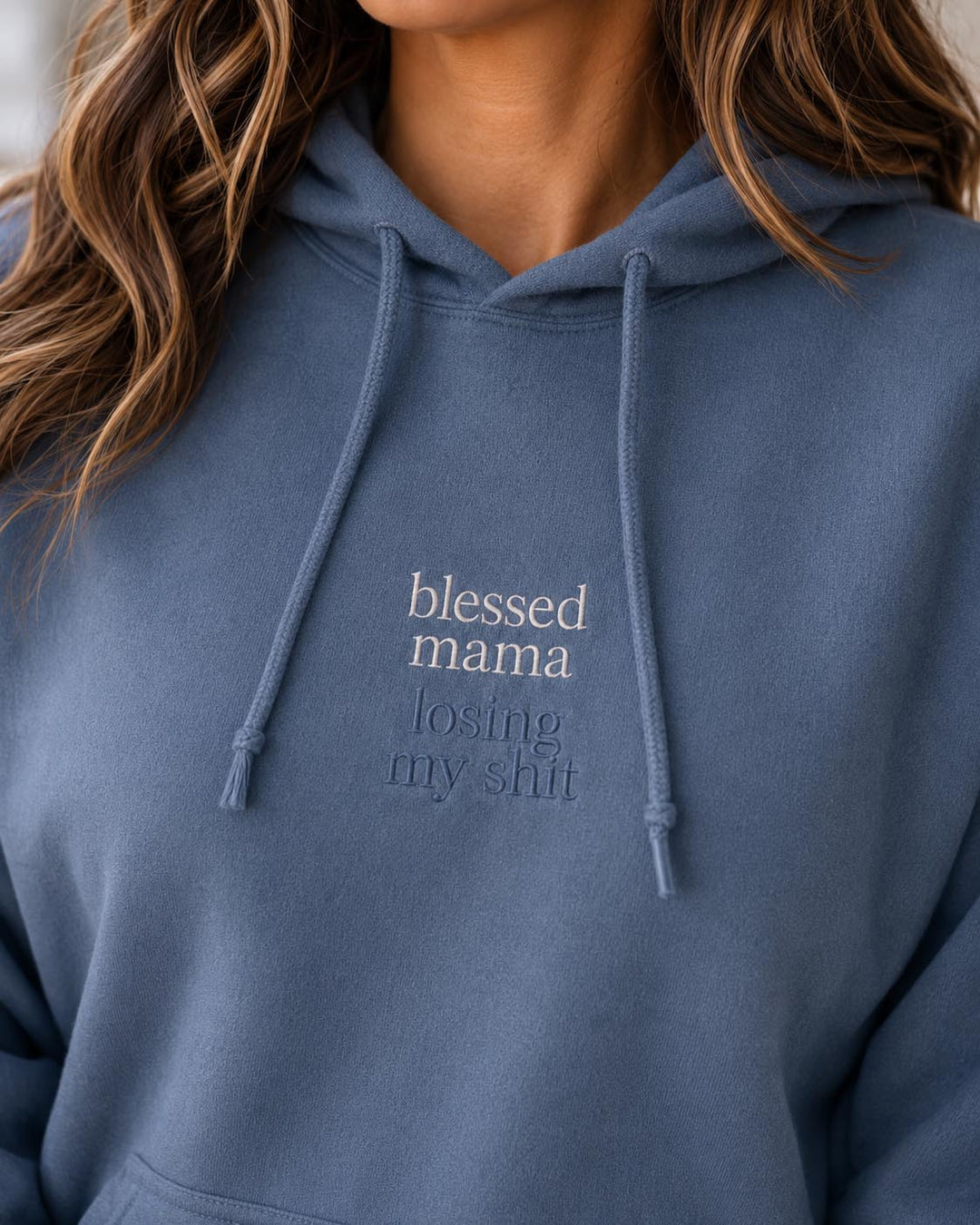Blessed Mama Losing My Shit Hoodie