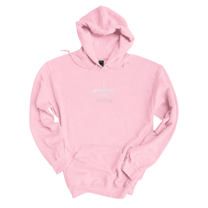 Light Pink hoodie embroidered with I appreciate you in white thread and leaving in tonal thread below