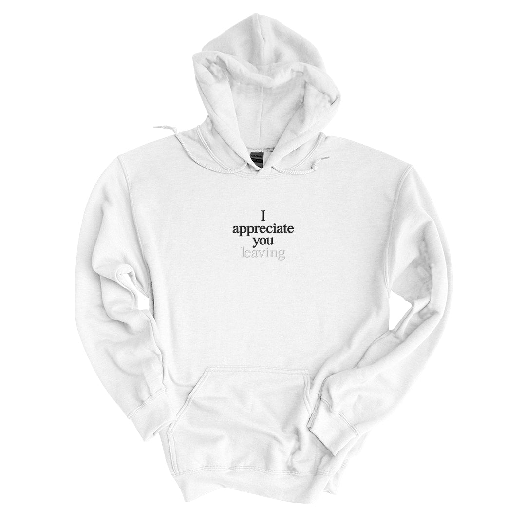 White hoodie embroidered with I appreciate you in black thread and leaving in tonal thread below
