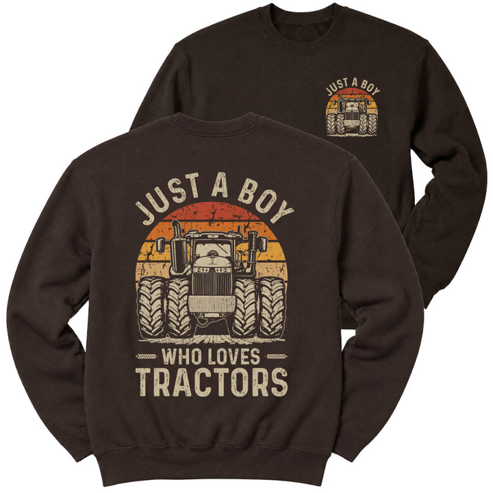 Dark Chocolate crewneck sweatshirt printed with "Just a Boy who loves tractors" across the front
