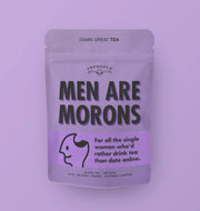 Men Are Morons | Tea