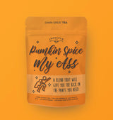 Pumpkin Spice My Ass | Tea