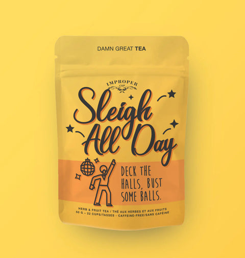 Sleigh All Day  | Tea