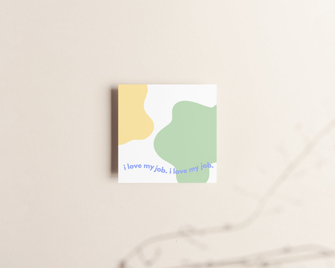 I Love My Job | Sticky Notes