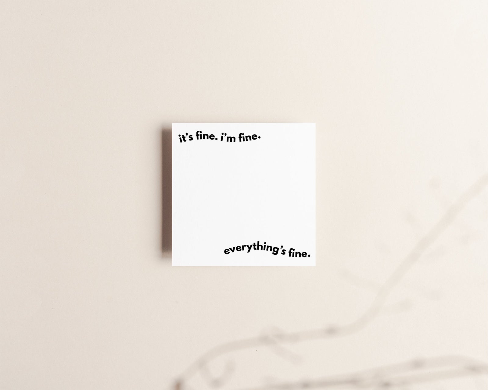 It's Fine. I'm Fine. Everything's Fine | Sticky Notes