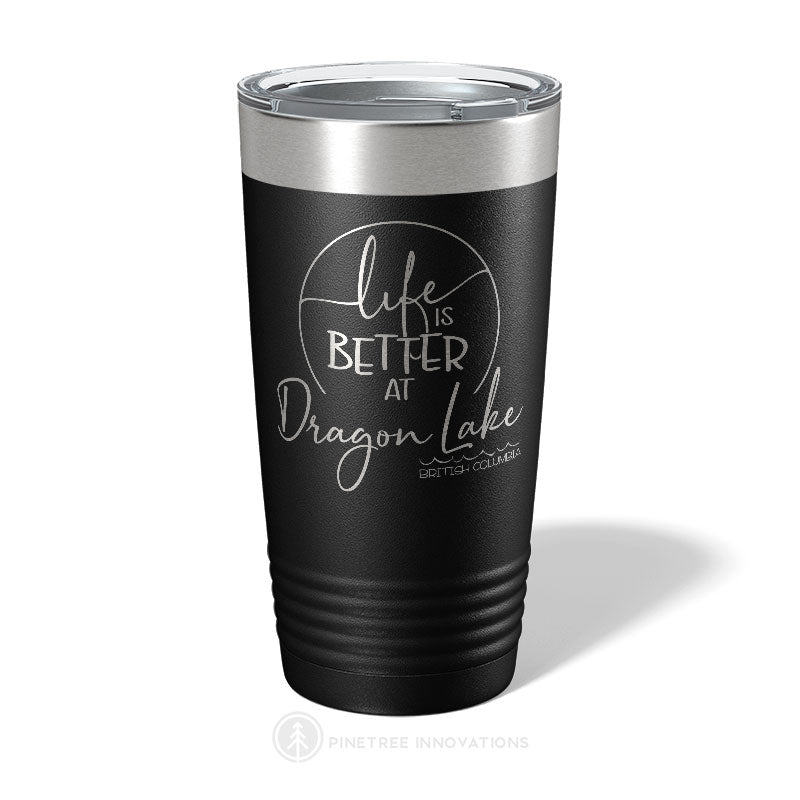 Life Is Better At (2) - 20 oz Tumbler